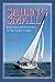 Sailing Small: Inspiration and Instruction for the Pocket Cruiser