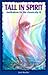 Tall in Spirit: Meditations for the Chronically Ill