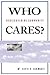 Who Cares?: Rediscovering C...