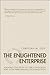 The Enlightened Enterprise: Walking the Path of the Conscious and High Performing Organization