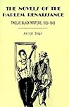 The Novels of the Harlem Renaissance: Twelve Black Writers, 1923–1933 (Volume 0)