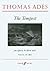 The Tempest: An Opera in Three Acts, Vocal Score (Faber Edition)