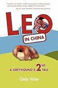 Leo In China: A Greyhound's 2nd Tale