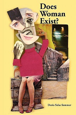 Does Woman Exist? by Dario Salas Sommer
