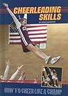 Cheerleading Skills (How to Play Like a Pro)
