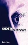 Ghosts and Shadows