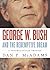 George W. Bush and the Redemptive Dream by Dan P. McAdams