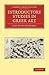 Introductory Studies in Greek Art (Cambridge Library Collection - Classics)