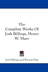 The Complete Works of Josh Billings, Henry W. Shaw