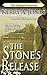 The Stone's Release by Kerry A. Jones