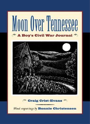 Moon over Tennessee: A Boy's Civil War Journal (Hardcover)