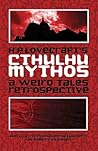 H.p. Lovecraft's Cthulhu Mythos: A Weird Tales Retrospective