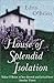 The House of Splendid Isolation by Edna O'Brien