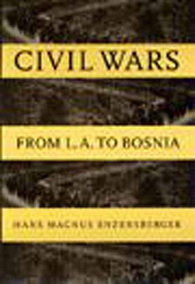 Civil Wars: From L.A. to Bosnia (Paperback)
