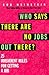 Who Says There Are No Jobs Out There? by Bob Weinstein
