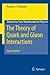 The Theory of Quark and Gluon Interactions (Theoretical and Mathematical Physics)