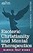 Esoteric Christianity and Mental Therapeutics