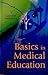 BASICS IN MEDICAL EDUCATION