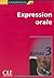 Expression orale, Niveau 3 ...
