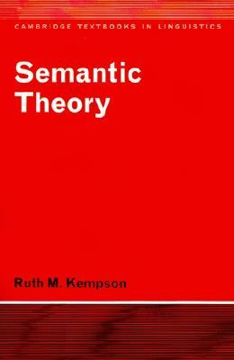 Semantic Theory (Cambridge Textbooks in Linguistics)