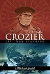 Captain Francis Crozier: Last Man Standing? Captain Francis Crozier: Last Man Standing?