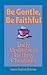 Be Gentle, Be Faithful: Dai...