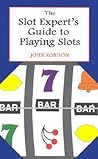 The Slot Expert's Guide to Playing Slots The Slot Expert's Guide to Playing Slots