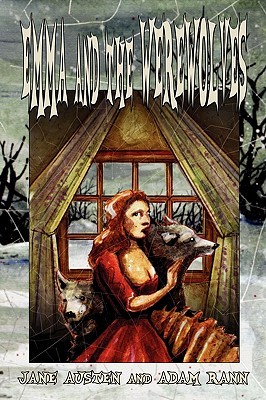 Emma and the Werewolves: Jane Austen's Classic Novel with Blood-curdling Lycanthropy (Paperback)