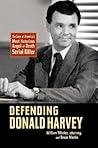 Defending Donald Harvey: The Case of America's Most Notorious Angel-of-Death Serial Killer