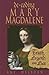 De-coding Mary Magdalene: T...