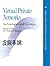 Virtual Private Networks: Technologies and Solutions (Addison-Wesley Professional Computing Series)