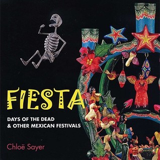 Fiesta: Days of the Dead & Other Mexican Festivals (Hardcover)