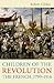 Children of the Revolution by Robert Gildea