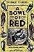 A Bowl of Red