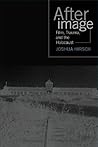 Afterimage: Film, Trauma And The Holocaust (Emerging Media)