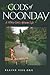 Gods of Noonday by Elaine Neil Orr