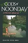 Gods of Noonday: A White Girl's African Life