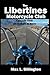 The Libertines Motorcycle Club by Max L. Billington