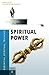 Spiritual Power by Mark  Griffin