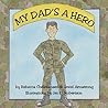 My Dad's a Hero by Rebecca  Christiansen