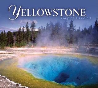 Yellowstone Impressions (Paperback)
