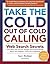 Take the Cold Out of Cold C...