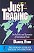 Just Trading: On the Ethics and Economics of International Trade (The Churches' Center for Theology and Public Pol