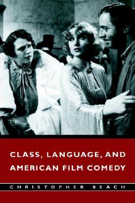 Class, Language, and American Film Comedy (Paperback)