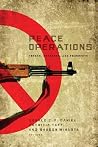 Peace Operations: Trends, Progress, and Prospects Peace Operations: Trends, Progress, and Prospects