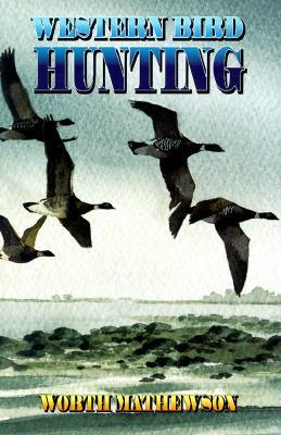 Western Bird Hunting (Hardcover)