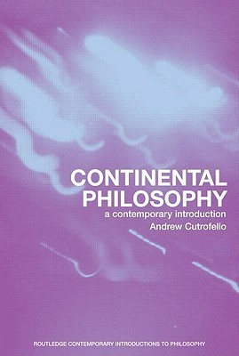 Continental Philosophy: A Contemporary Introduction (Paperback)