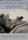 Rhinoceros Dreams by Jessica Knauss