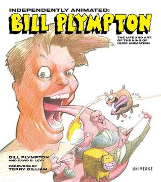 Independently Animated: The Life and Art of the King of Indie Animation (Hardcover)
