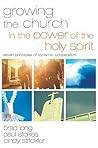 Growing the Church in the Power of the Holy Spirit: Seven Principles of Dynamic Cooperation Growing the Church in the Power of the Holy Spirit: Seven Principles of Dynamic Cooperation